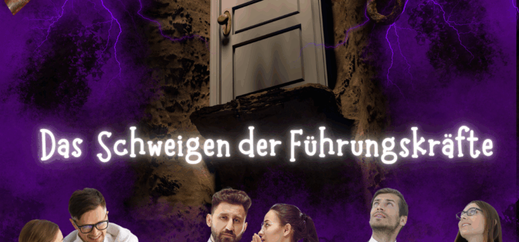 Das Schweigen der Führungskräfte – Wenn fehlende Kommunikation Vertrauen zerstört Gruselfaktoren in Unternehmen - Das Schweigen der Führungskräfte - Maja Ambros - Coaching