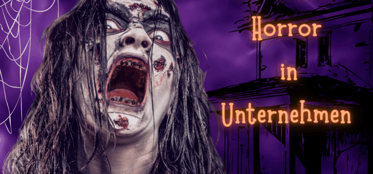 Der wahre Horror in Unternehmen hat mehrere Gesichter und Gründe und wird auf den Führungsetagen meist geduldet